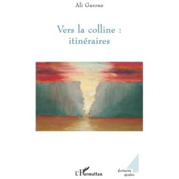 Garone, Ali: Vers la colline : itinéraires