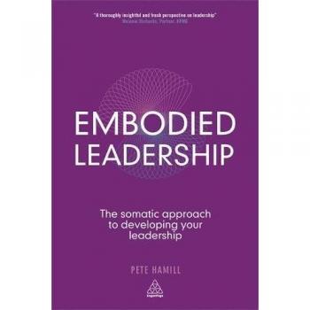 Hamill, Pete: Embodied Leadership