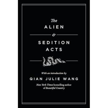 Qian Julie Wang The Alien & Sedition Acts Hardback Book