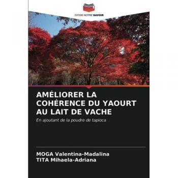 AMÉLIORER LA COHÉRENCE DU YAOURT AU LAIT DE VACHE: En ajoutant de la poudre de tapioca