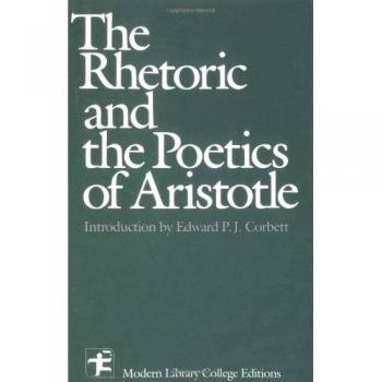 The Rhetoric and the Poetics of Aristotle