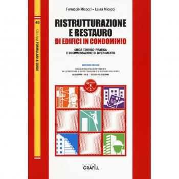 Ristrutturazione e restauro di edifici in condominio. Guida teorico-pratica e documentazione di riferimento. Con Contenuto digitale per download