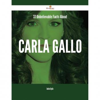 Vitalsource Technologies, Inc. 37 Unbelievable Facts About Carla Gallo