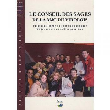Le conseil des sages de la MJC du Virolois : Parcours citoyen et paroles publiques de jeunes d'un quartier populaire