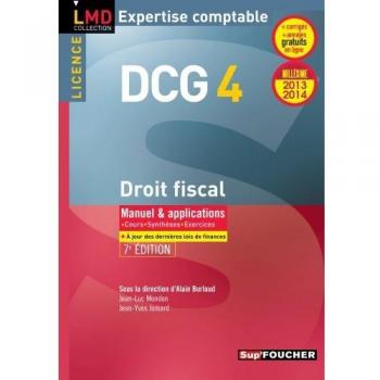 DCG 4 Droit fiscal Manuel et applications 7e édition Millésime 2013-2014