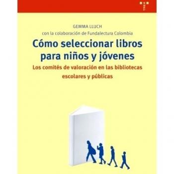 CÓMO SELECCIONAR LIBROS PARA NIÑOS Y JÓVENES