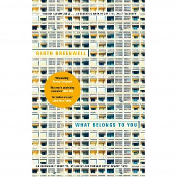 Garth Greenwell What Belongs To You