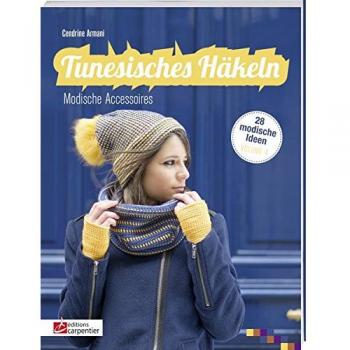 Tunesisches Häkeln: Modische Accessoires (DC International)