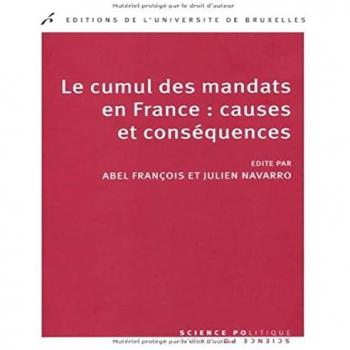 Le cumul des mandats en france : causes et consequences