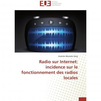 Radio sur Internet: incidence sur le fonctionnement des radios locales (Omn.Univ.Europ.)