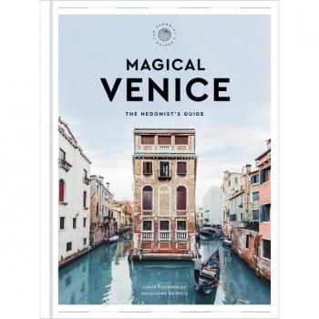 Magical Venice by Guillaume Dutreix Hardcover Book