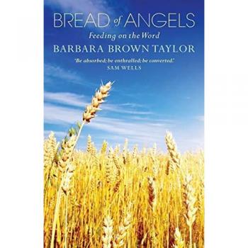 Bread of Angels: Feeding on the Word