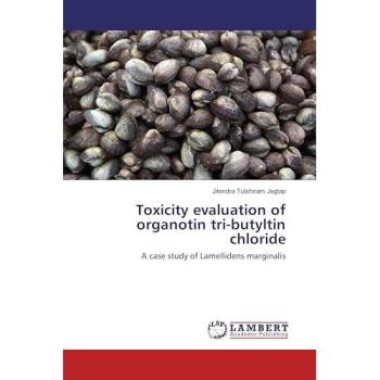 Toxicity evaluation of organotin tri-butyltin chloride: A case study of Lamellidens marginalis