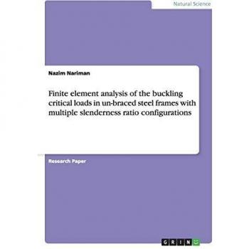 Finite element analysis of the buckling critical loads in un-braced steel frames with multiple slenderness ratio configurations