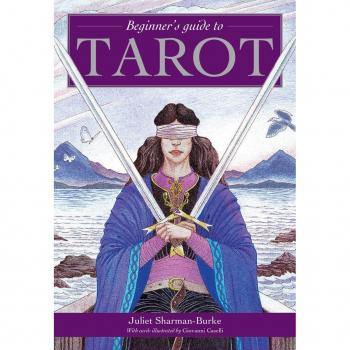 Beginner's Guide to Tarot, by Juliet Sharman-Burke