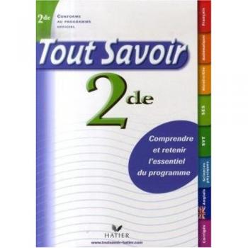 Tout savoir 2e, Louise Taquechel, Raja Siblini, Francoise Sutour, Yves Manhes et