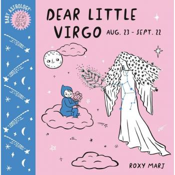Baby Astrology Dear Little Virgo by Roxy Marj