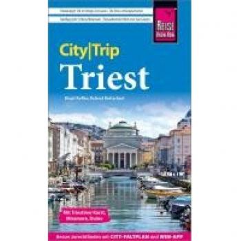 Reise Know-How CityTrip Triest: Reiseführer mit Stadtplan und kostenloser Web-App