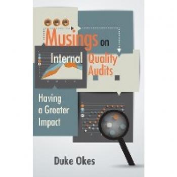 Musings on Internal Quality Audits: Having a Greater Impact