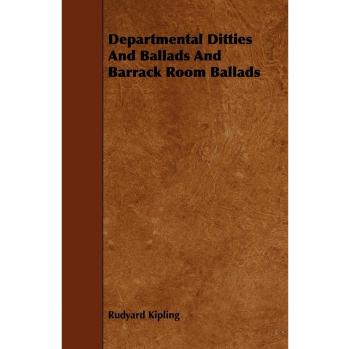 Departmental Ditties And Ballads And Barrack Room Ballads