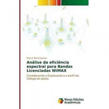 Savoine, Marcia Maria: Análise da eficiência espectral para Bandas Licenciadas WiMAX