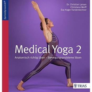 Medical Yoga 2: Anatomisch richtig üben