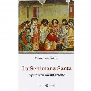 La Settimana santa. Spunti di meditazione