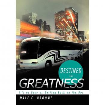 Destined for Greatness: It's as Easy as Getting Back on the Bus