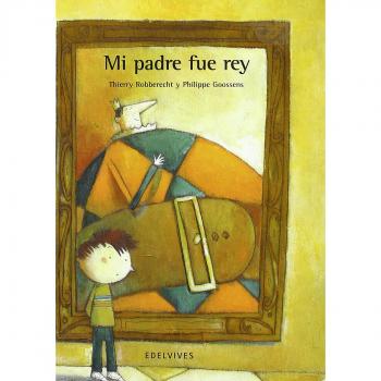 Mi padre fue rey/ My Father Was a King