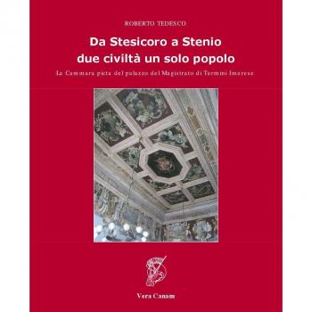 Da Stesicoro a Stenio. Due civiltà un solo popolo. La Cammara pinta del palazzo del Magistrato di Termini Imerese