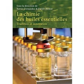 La chimie des huiles essentielles : tradition et innovation