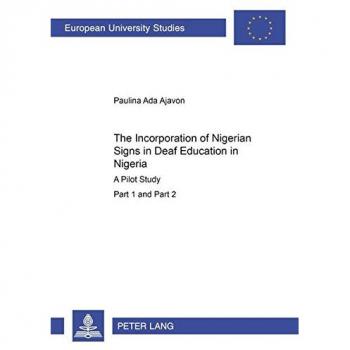Incorportation Of Nigerian Signs In Deaf Education In Nigeria