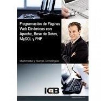 PROGRAMACIÓN DE PÁGINAS WEB DINÁMICAS CON APACHE, BASE DE DATOS MYSQL Y PHP