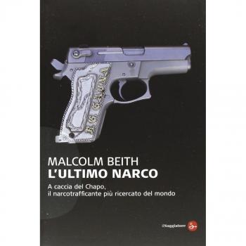 L'ultimo narco. A caccia del Chapo, il narcotrafficante più ricercato al mondo