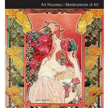 Art Nouveau Masterpieces of Art by Dr Julian Beecroft