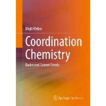 Coordination Chemistry: Basics and Current Trends
