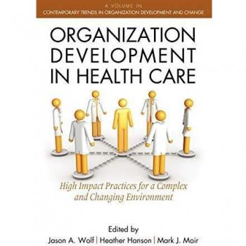 Organization Development in Healthcare: A Guide for Leaders