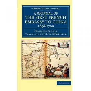A journal of the first french embassy to china,             1698-1700