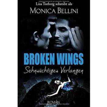 Lisa Torberg Broken Wings: Sehnsüchtiges Verlangen