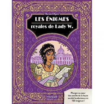 Les énigmes royales de Lady W.. Ami lecteur, suivez la saison mondaine avec votre chroniqueuse préfé: Ami lecteur, suivez la saison mondaine avec votre chroniqueuse préférée !