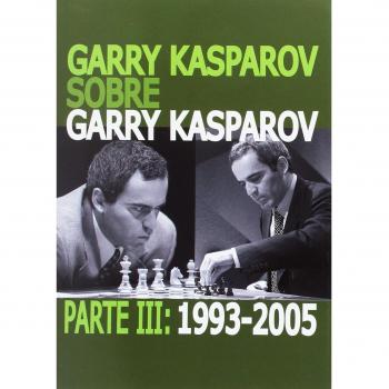 Garry kasparov sobre g. Kasparov iii (1993-2005) (Tapa blanda).
