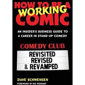 Schwensen, Dave: How to Be a Working Comic