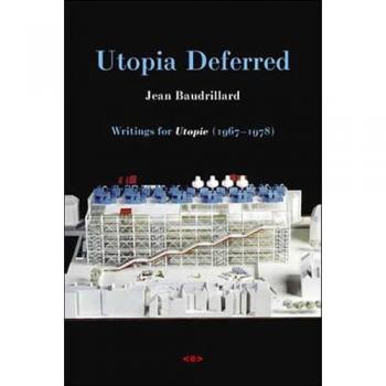 Utopia Deferred by Jean Baudrillard