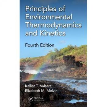 CRC Press I, LLC Principles of Environmental Thermodynamics and Kinetics