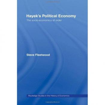 Hayeks Political Economy by Steve Fleetwood