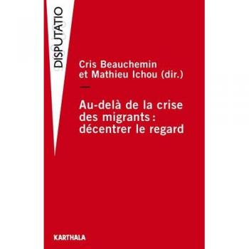 Au-delà de la crise des migrants, décentrer le regard