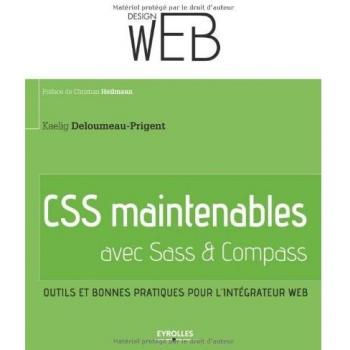 CSS maintenables avec sass & compass : Outils et bonnes pratiques pour l'intégrateur web