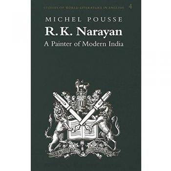 R.K. Narayan: A Painter of Modern India