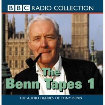 The Benn Tapes 1 (Radio Collection)
