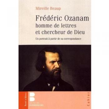 Frédéric ozanam homme de lettres et chercheur de dieu